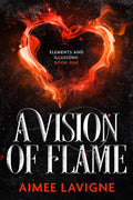 A Vision of Flame - SIGNED